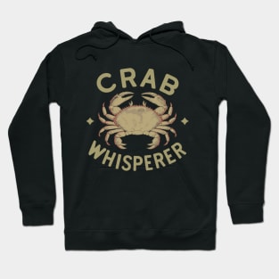 Crab Whisperer | Expert Seafood Handler & Hunter Hoodie